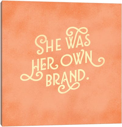 Her Own Brand Lettering Canvas Art Print - A Word to the Wise