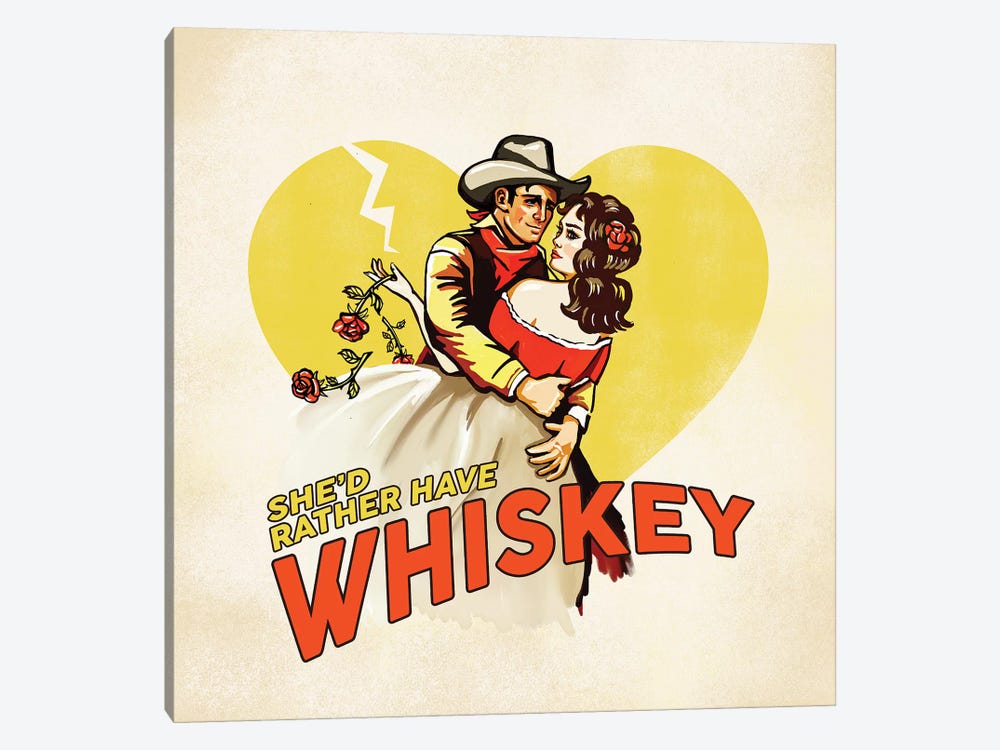 Western Rather Have Whiskey by The Whiskey Ginger 1-piece Canvas Artwork