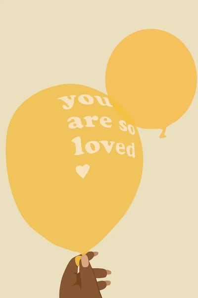 Balloons: You Are Loved by Tysee Ciage