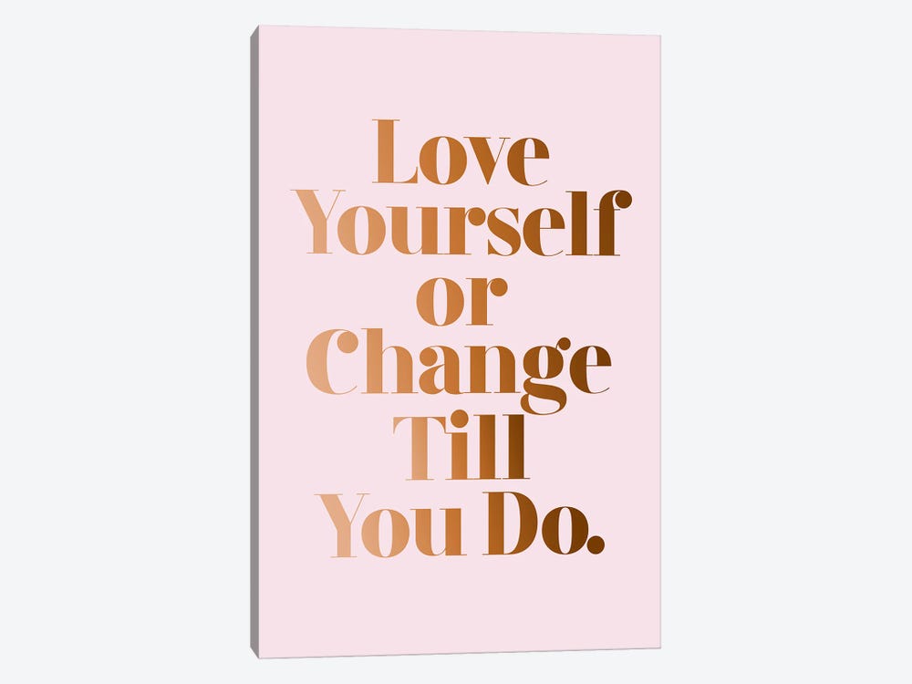 Love Yourself by 83 Oranges 1-piece Art Print