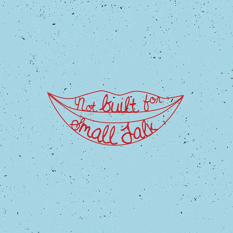 Not Built For Small Talk by 83 Oranges wall art