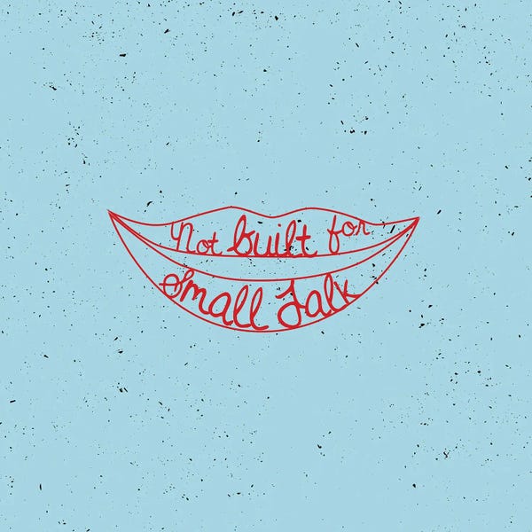 Lips: Not Built For Small Talk by 83 Oranges
