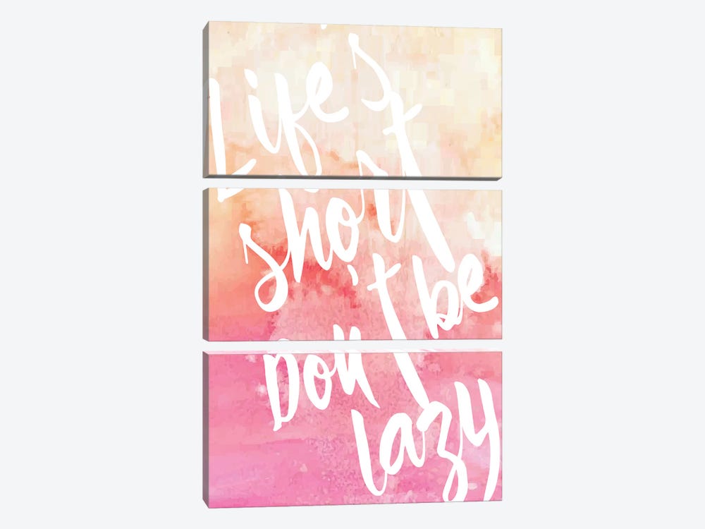 Life's Short, Don't Be Lazy by 83 Oranges 3-piece Canvas Artwork