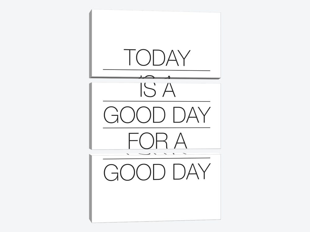 Today Is A Good Day (Black On White) by The Usual Designers 3-piece Canvas Art