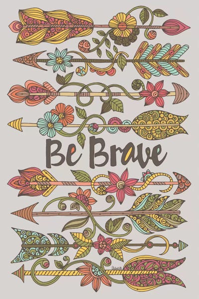 Arrows: Be Brave II by Valentina Harper
