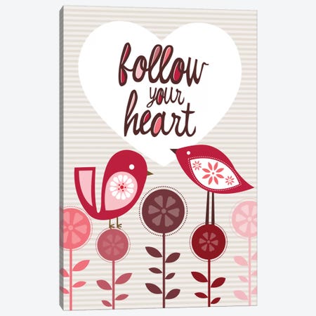 Follow Your Heart Canvas Print #VAL160} by Valentina Harper Canvas Artwork