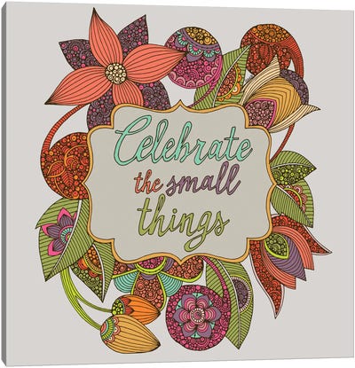 Celebrate The Small Things Canvas Art Print - Gratitude Art