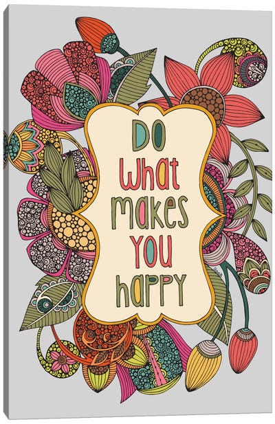 Do What Makes You Happy Canvas Art Print - Happiness Art