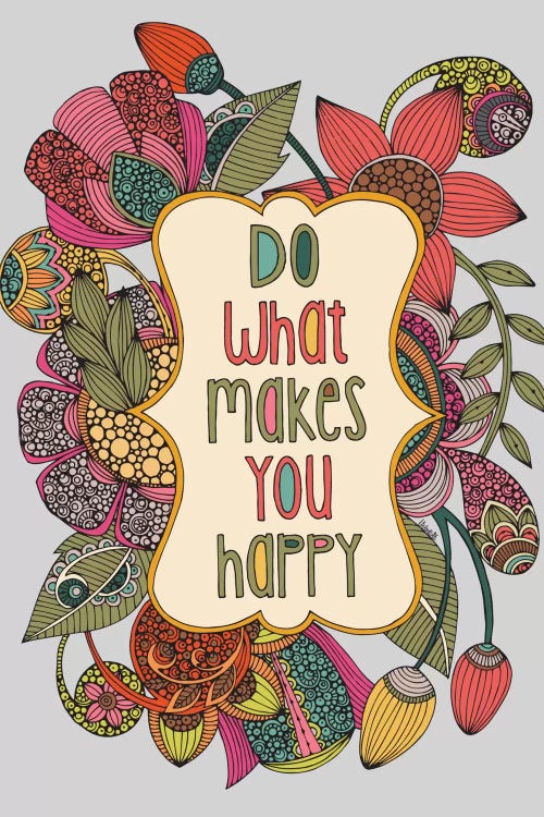 Do What Makes You Happy