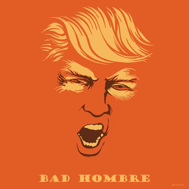 Bad Hombre by Vincent Carrozza wall art