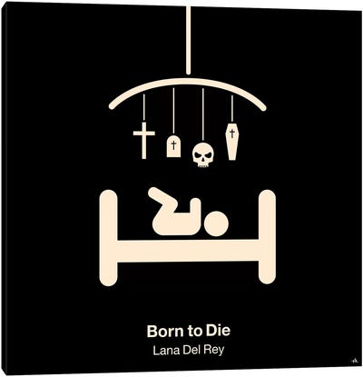 Born To Die Canvas Art Print - Black & Dark Art