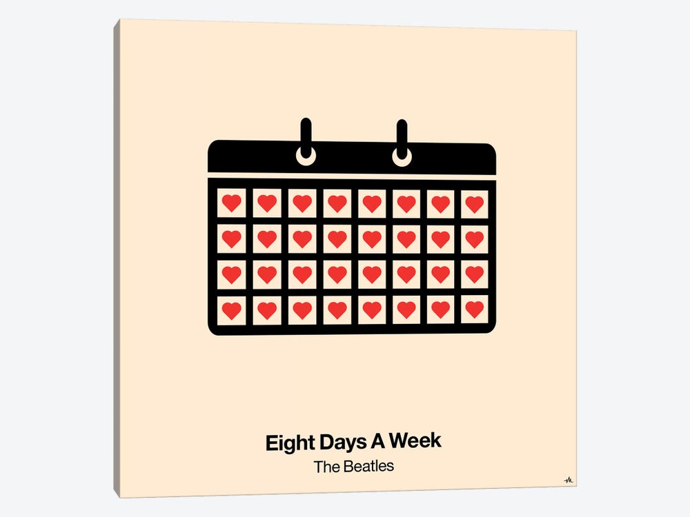 Eight Days A Week by Viktor Hertz 1-piece Canvas Art Print