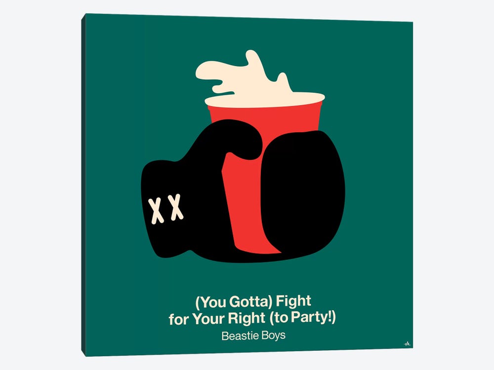 Fight For Your Right To Party by Viktor Hertz 1-piece Canvas Wall Art