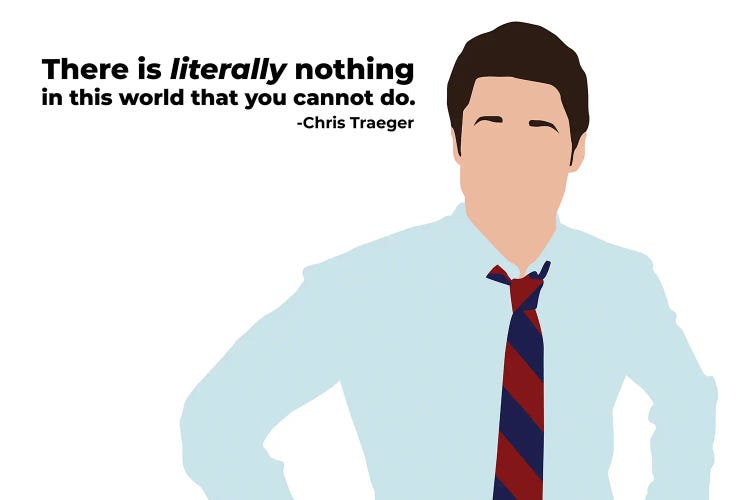 Literally Nothing You Cannot Do - Parks And Rec