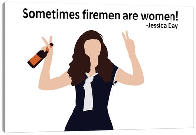 Sometimes Firemen Are Women - New Girl Canvas Art Print - Beer Art