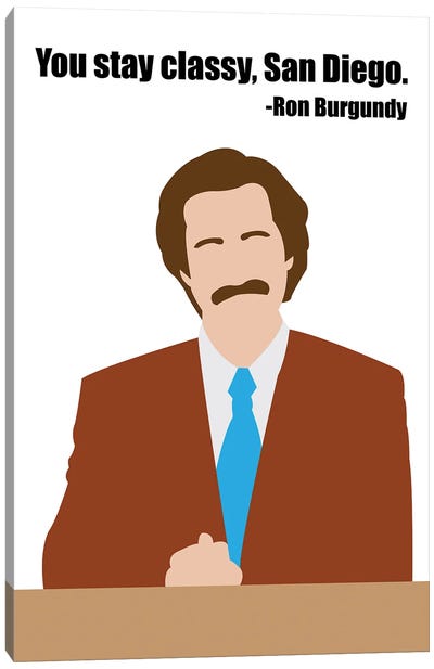 Stay Classy - Anchorman Canvas Art Print - Very Nice Words