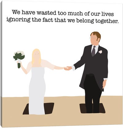 The Fact That We Belong Together - The Office Canvas Art Print - For Your Better Half