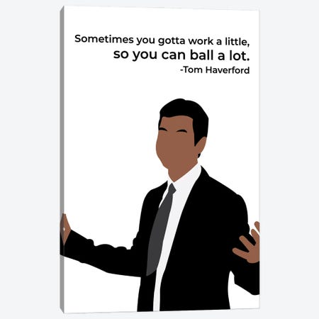 Work A Little So You Can Ball A Lot - Parks And Rec Canvas Print #VYW39} by Very Nice Words Canvas Artwork