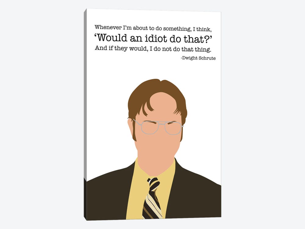 Would An Idiot Do That? - The Office by Very Nice Words 1-piece Canvas Artwork