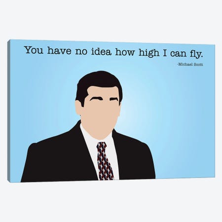 How High I Can Fly - The Office Canvas Print #VYW43} by Very Nice Words Art Print