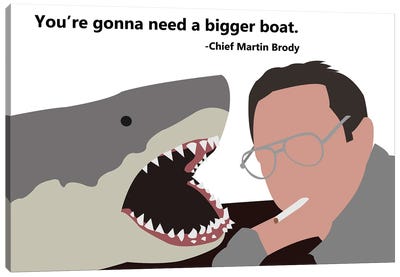 You're Gonna Need A Bigger Boat - Jaws Canvas Art Print - Jaws