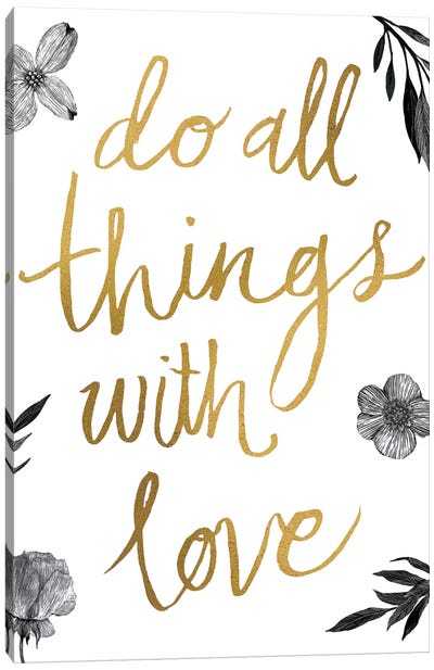 Live Beautifully Do All Things with Love BW Canvas Art Print - Love Typography