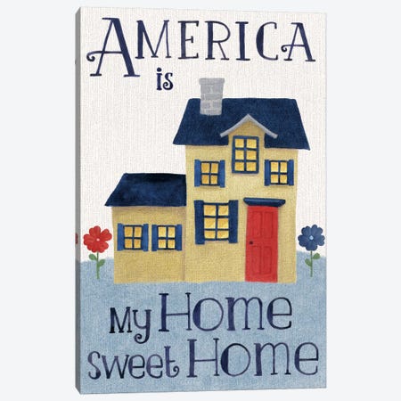 America Is My Home Sweet Home Canvas Print #WAC5092} by Beth Grove Art Print