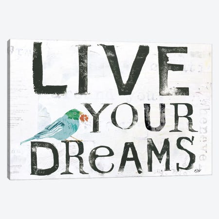 Live Your Dreams Canvas Print #WAC6456} by Kellie Day Canvas Artwork