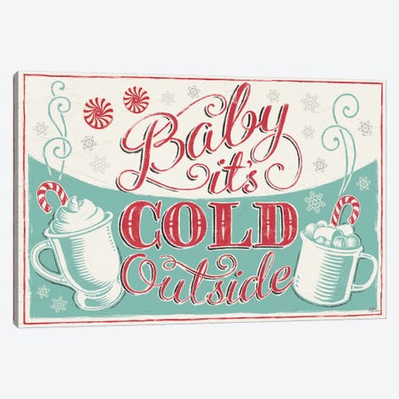 Merry Little Christmas: Baby It's Cold Outside Canvas Print #WAC8471} by Janelle Penner Canvas Art