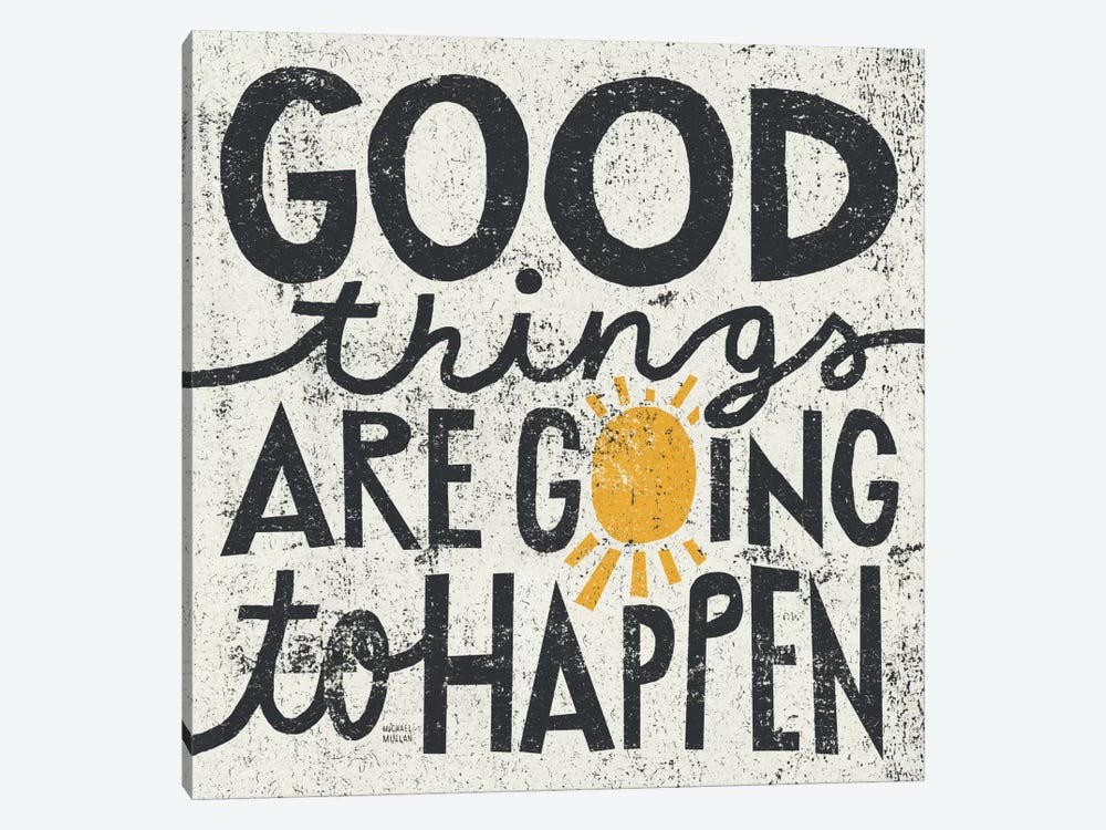 Good Things are Going to Happen  by Michael Mullan 1-piece Canvas Art Print