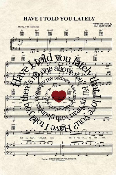 Music Notes: Have I Told You Lately by WordsAndMusicArt