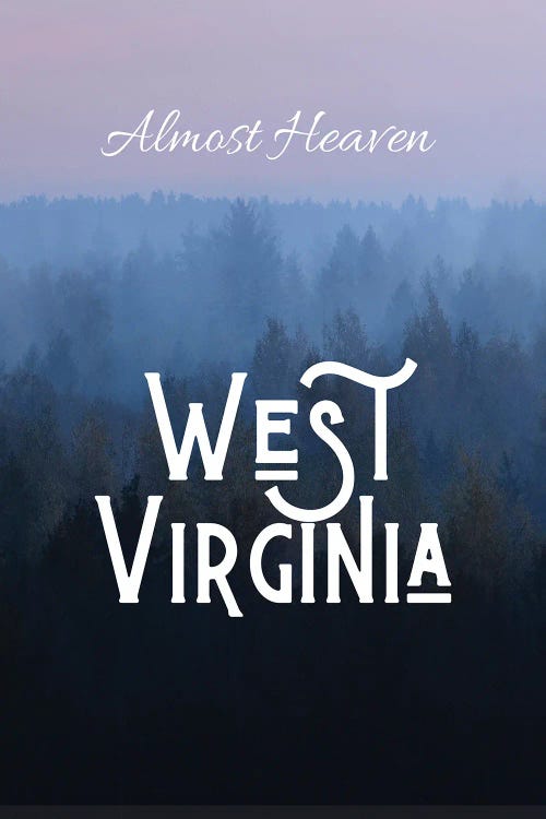 Almost Heaven West Virginia by WordsAndMusicArt wall art