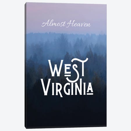 Almost Heaven West Virginia Canvas Print #WAM82} by WordsandMusicArt Canvas Print