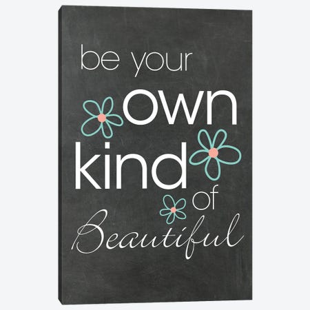 Be Own Kind Of Beautiful Canvas Print #WAO103} by Willow & Olive Canvas Print