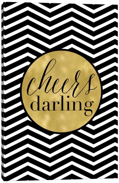 Cheers Darling Chevron Canvas Art Print - Black, White & Gold Art