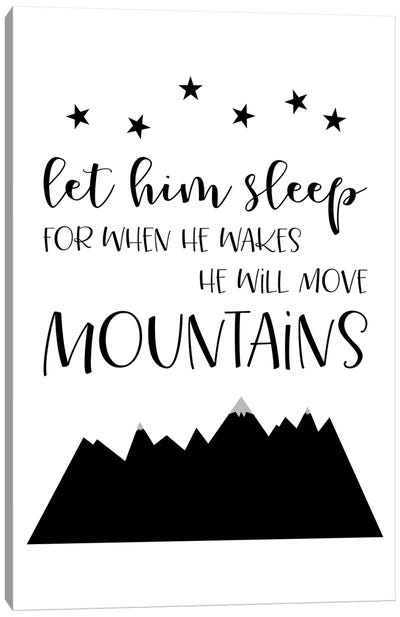 Let Him Sleep Move Mountains Black White Canvas Art Print - Willow & Olive by Amy Brinkman