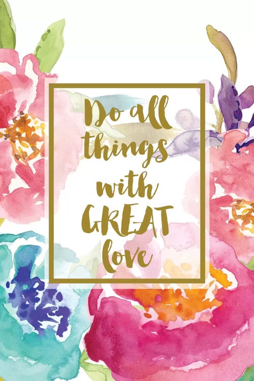 Do All Things With Great Love