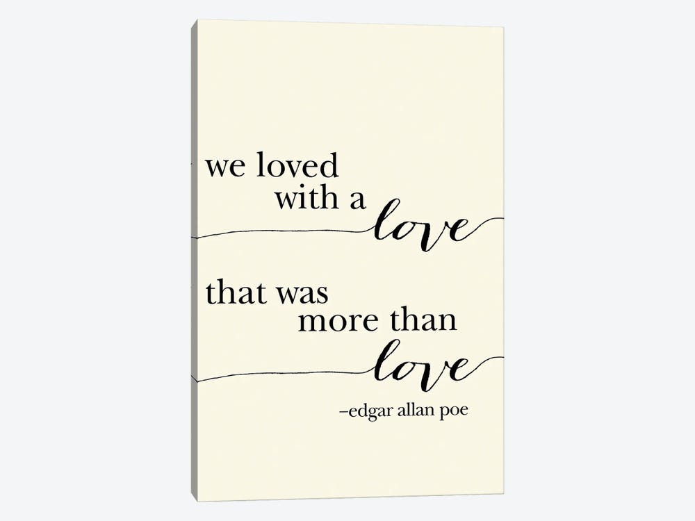 We Loved With A Love by Willow & Olive 1-piece Art Print