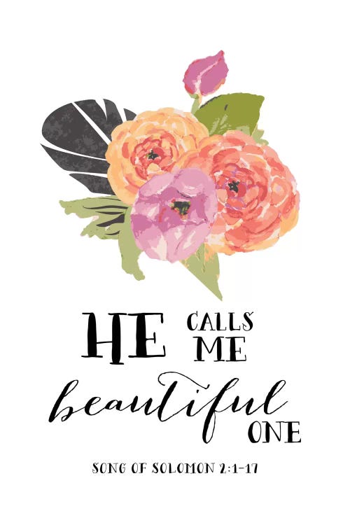 He Calls Me Beautiful One - Song Of Solomon 2:1-17