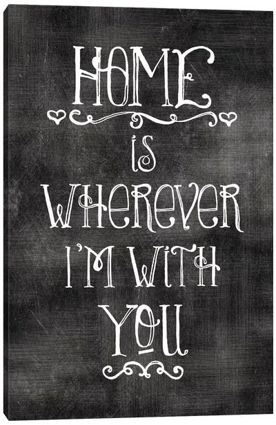 Home Is Wherever I'm With You Canvas Art Print - Willow & Olive by Amy Brinkman