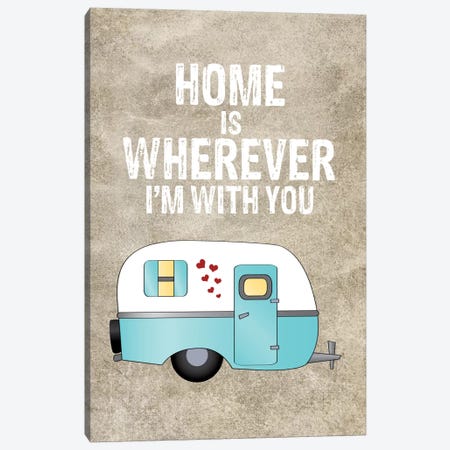 Home Is Wherever I'm With You, Camper Canvas Print #WAO25} by Willow & Olive Canvas Artwork