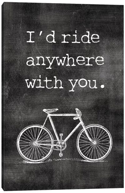 I'd Ride Anywhere With You Canvas Art Print