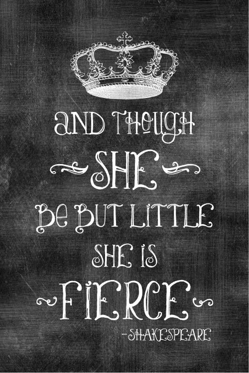 She Is Fierce With Crown - Shakespeare