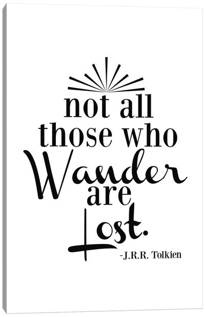 Wander Not Lost - Tolkien Canvas Art Print - Traveler