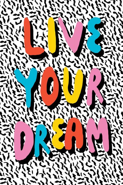 Live Your Dream by Wacka Designs multi panel art