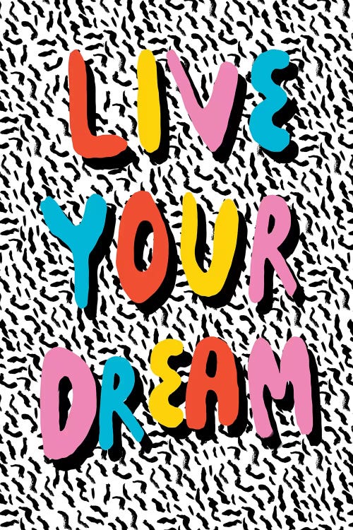 Live Your Dream