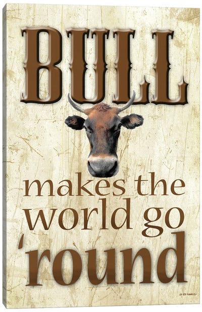 Bull Makes The World Go 'Round Canvas Art Print