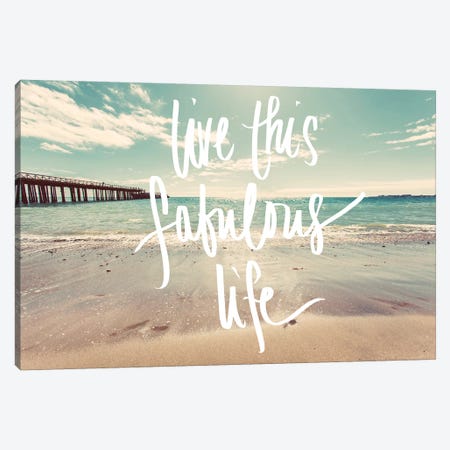 Live This Fabulous Life Canvas Print #WST1} by Wil Stewart Canvas Print