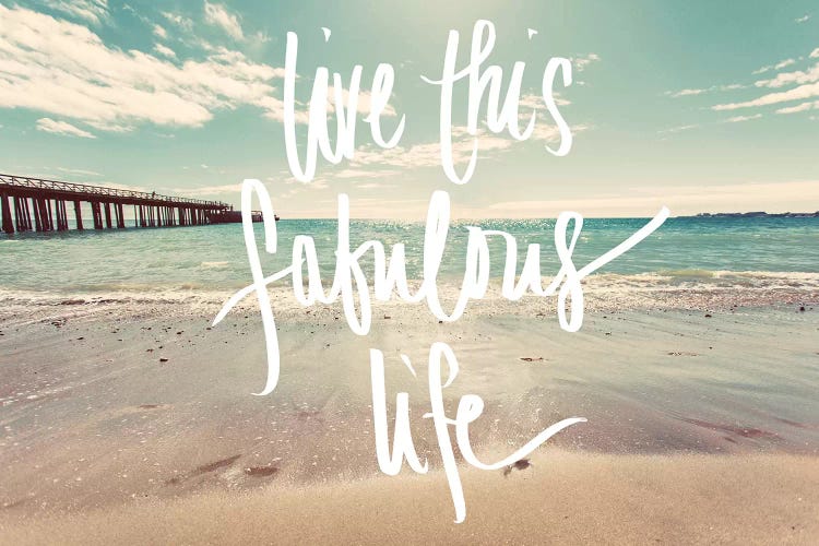 Live This Fabulous Life by Wil Stewart wall art