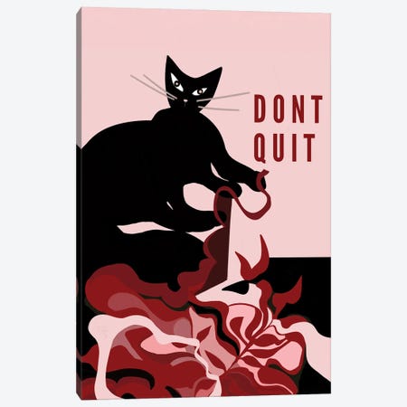 Dont Quit Canvas Print #YCG23} by Year of the Cat Art Print